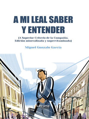 cover image of A mi leal saber y entender